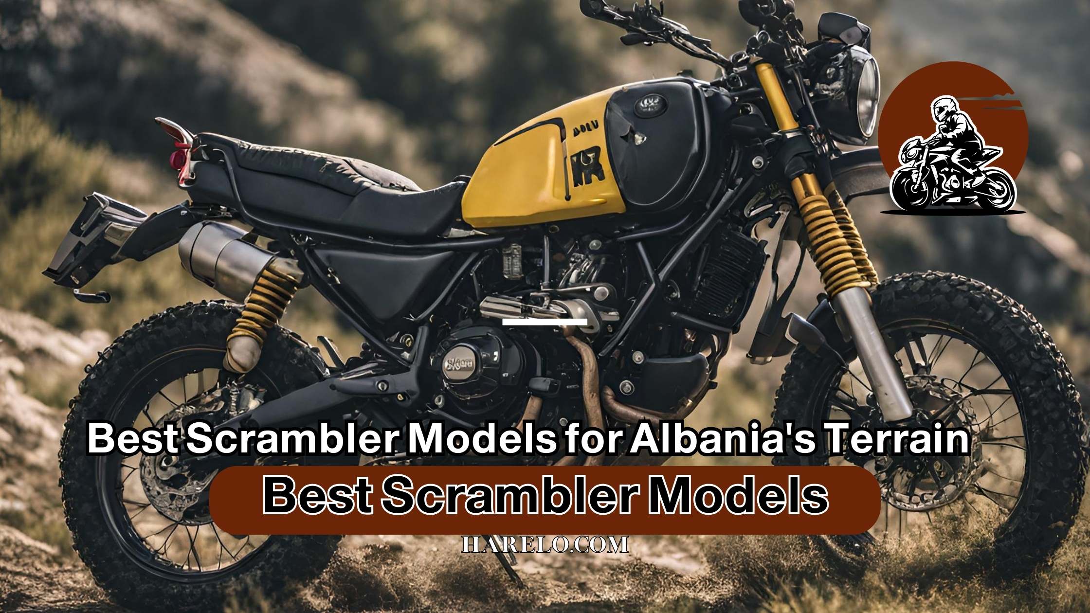Best Scrambler Models for Albania's Terrain