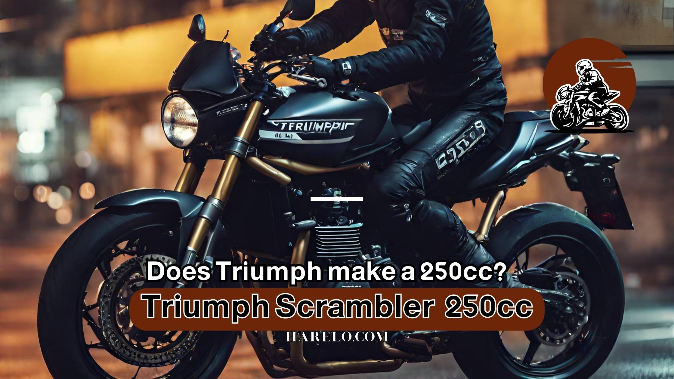 Does Triumph make a 250cc