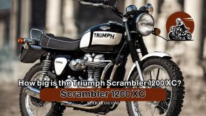How big is the Triumph Scrambler 1200 XC