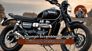 Is the Triumph Scrambler a cruiser